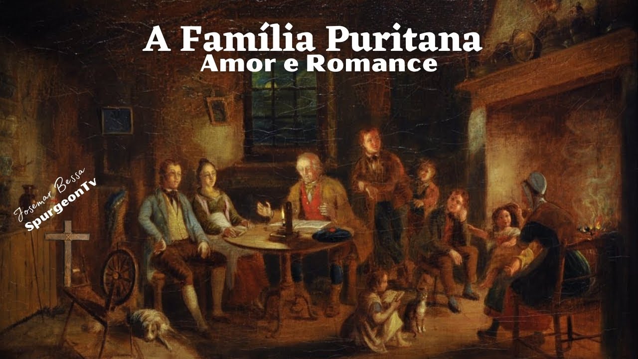 A Família Puritana | Amor e Romance | Josemar Bessa