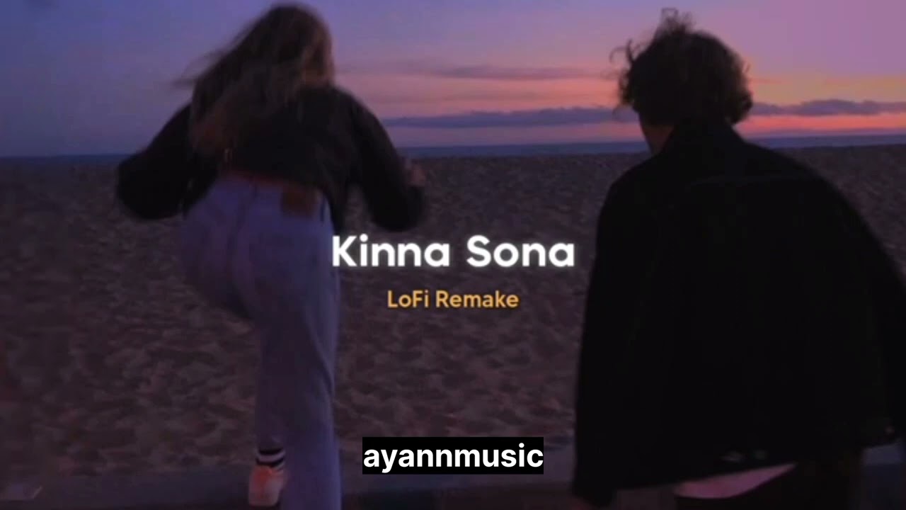 Kinna Sona  Lofi Remake  Papa Pandeys Flip  Bollywood Lofi  Bibeeek  ayannmusic