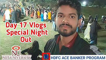 Day 16 Special Night Out Vlogs at NIIT University || HDFC ACE BANKER PROGRAM 2024 || BATCH 1 ||