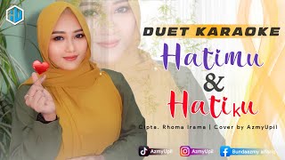 HATIMU HATIKU Rhoma Irama KARAOKE DUET Tanpa Vocal Cowok| AzmyUpil