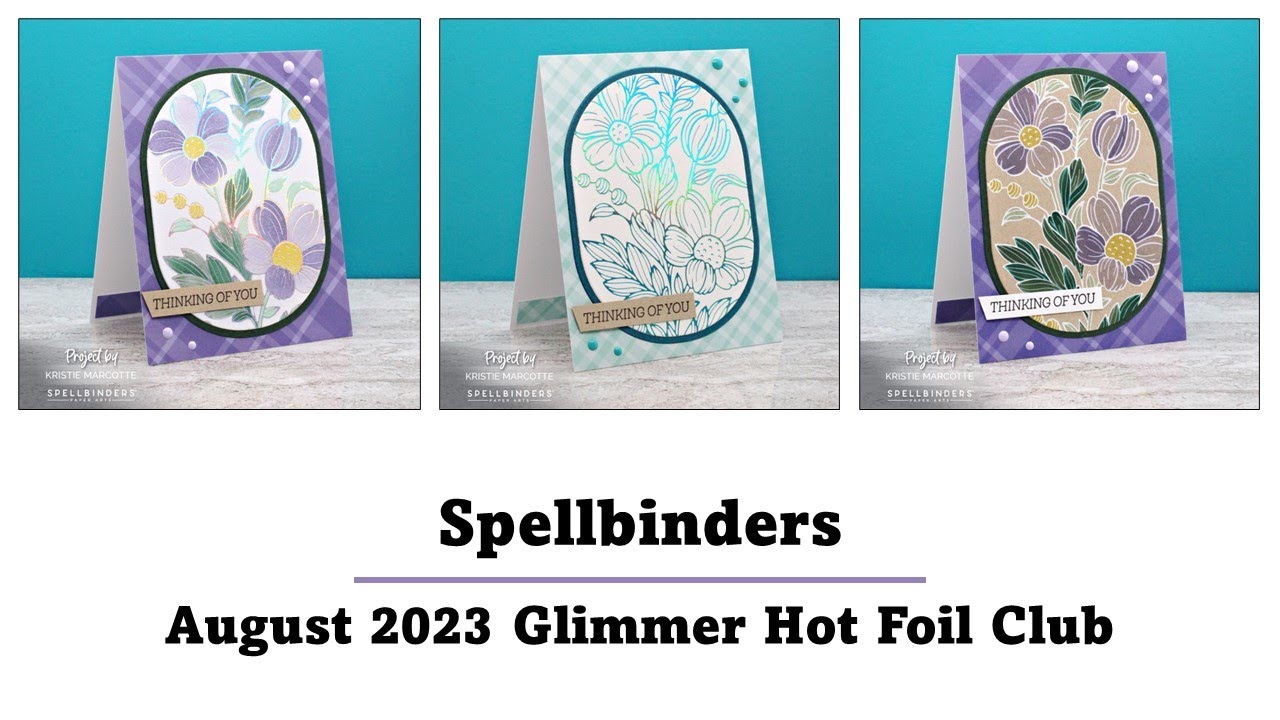 Spellbinders | August 2023 Glimmer Hot Foil Club - YouTube