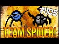 TEAM SPIDER! - The Binding Of Isaac: Afterbirth+ #1105