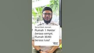 Rumah 1 Hektar berasa sempit, Rumah 30/60 berasa luas! - Ustadz Ali Hasan Bawazier