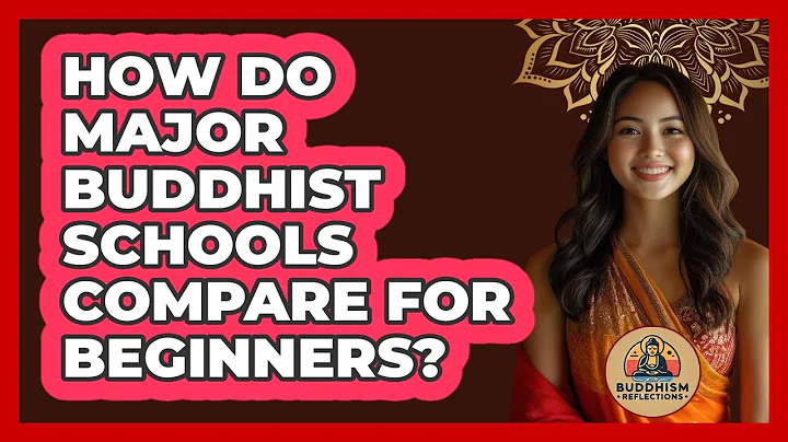 How Do Major Buddhist Schools Compare For Beginners? - Buddhism Reflections