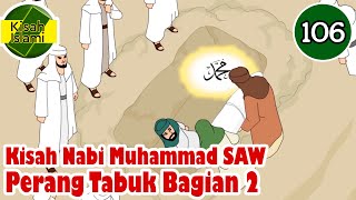 Nabi Muhammad SAW part 106 – Perang Tabuk bagian 2 - Kisah Islami