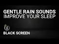 24h Gentle Rain Sounds for Deep Sleep 💤 | Meditation &amp; Relaxation | Black Screen Nature 🌧️🌑