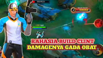RAHASIA BUILD & EMBLEM CLINT!! DAMAGENYA GADA OBAT (Must Try) - Mobile Legends