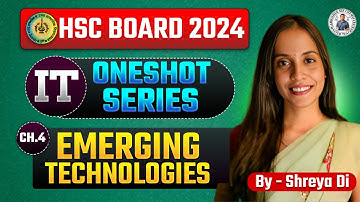 Class12th IT EMERGING TECHNOLOGIES ONE SHOT || By:- Shreya Dii #asc HSC 2024