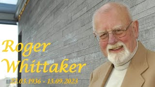 Danke, Roger Whittaker (Thanks, dear Roger Whittaker)