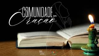 Comunidade em Oração I Segunda Feira - 2ª Semana da Páscoa