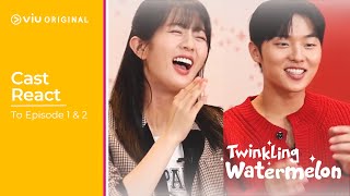 Twinkling Watermelon Cast React to Episode 1 & 2! | Ryeoun, Seol In Ah, Choi Hyun Wook, Shin Eun Soo