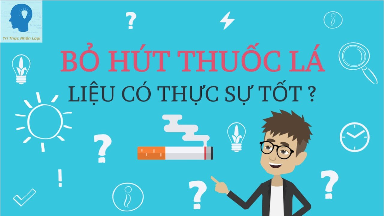 Điều gì sẽ xảy ra khi từ bỏ hút thuốc lá? | Cai thuốc lá có triệu chứng gì? | Tri thức nhân loại