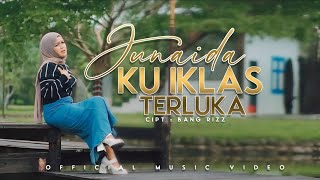 KU IKLAS TERLUKA - JUNAIDA PALSA  -  MUSIC VIDEO