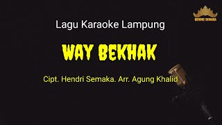 WAY BEKHAK #karaoke_hendri_semaka #karaoke #karaokelampung #way_bekhak #hendrisemaka