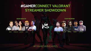 #GamerConnect Valorant Streamer Showdown | #FramesWinGames