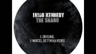 Inigo Kennedy - The Shard (Marcel Dettmann Remix)