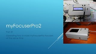 Part3f Controlling more than one myFocuserPro2 controller