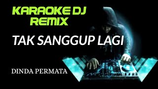 DJ TAK SANGGUP LAGI - KARAOKE DJ REMIX NADA CEWEK COVER KORG PA700