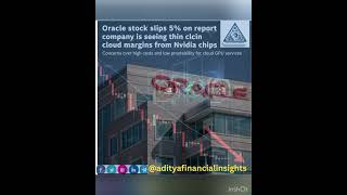 Oracle Stock Decline Analysis:Cloud Margin Concerns @adityafinancialinsights#oracle#nvidia#chips#yt