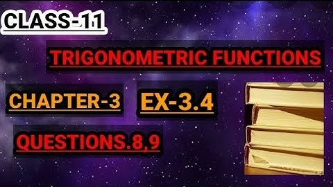 Chapter 3 Ex-3.4 (Q8,Q9) Trigonometric Functions class-11 Maths Ncert ( PART-23)