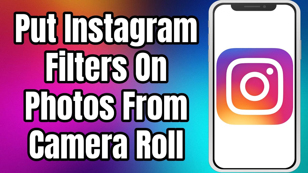 How To Put Instagram Filters On Photos From Camera Roll 2022 | Add