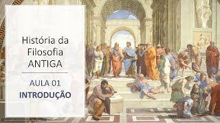 HISTÓRIA DA FILOSOFIA ANTIGA | AULA 01 | Introdução - RUBENS GODOY SAMPAIO PhD