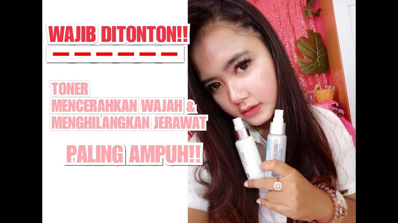 REVIEW 3 TONER MS GLOW UNTUK MENCERAHKAN KULIT DAN
