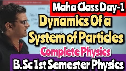 B.Sc 1st Semester Physics!Dynamics Of a System of Particles! #bedkdian #mjpru #bsc1stsemester #bsc