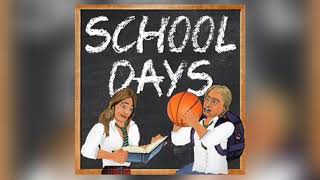 School Days Official Theme Song V2