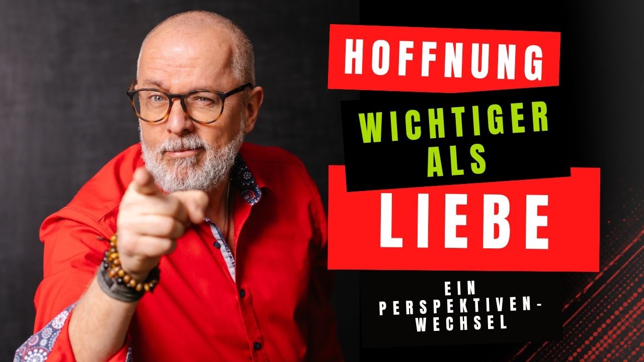 Video-Vorschau: Hoffnung wichtiger als Liebe