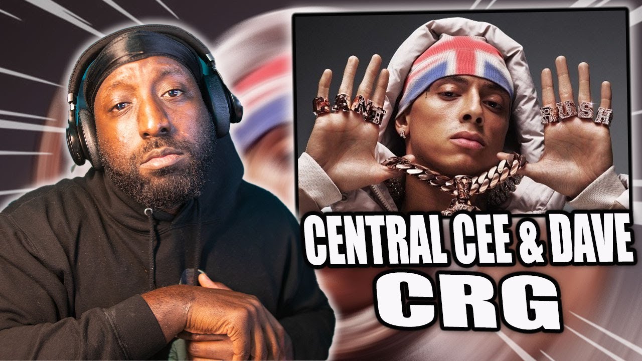 CENTRAL CEE - CRG FEAT. DAVE (LYRICS) [REACTION]
