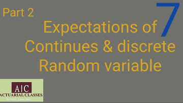 cs1 7(b)  Expectation Examples of Continuous & Discrete Random Variable