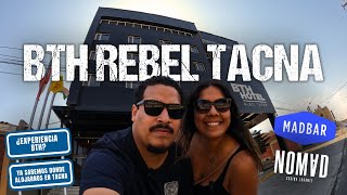 ¿ES EL MEJOR HOTEL DE TACNA? EXPERIENCIA BTH REBEL | TACNA