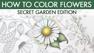 How To Color Flowers: Secret Garden Edition