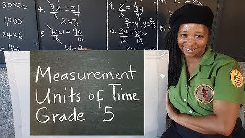 PEP Maths : Time: Measurement.  Units of Time. Grade 5 Mathematics. Primary Exit Profile Exam Prep
