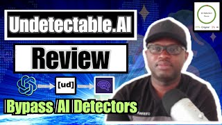 Undetectable AI Review in 2024 : Best AI Content Rewriter?