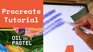 How to Use Oil Pastel Brushes in Procreate for Stunning Textures