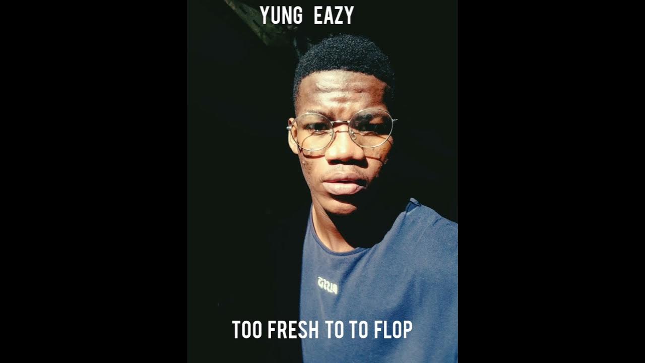 Yung Eazy Too Fresh To Flop Xhosa Verse Perfomance YouTube yung-eazy-too-fresh-to-flop-xhosa-verse-perfomance-youtube