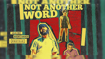 Protoje - Not Another Word ft Lila Iké & Agent Sasco