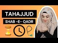 POWER OF TAHAJJUD | How to Calculate TAHAJJUD TIME ? Importance of SHAB-E-QADR | Ramsha Sultan