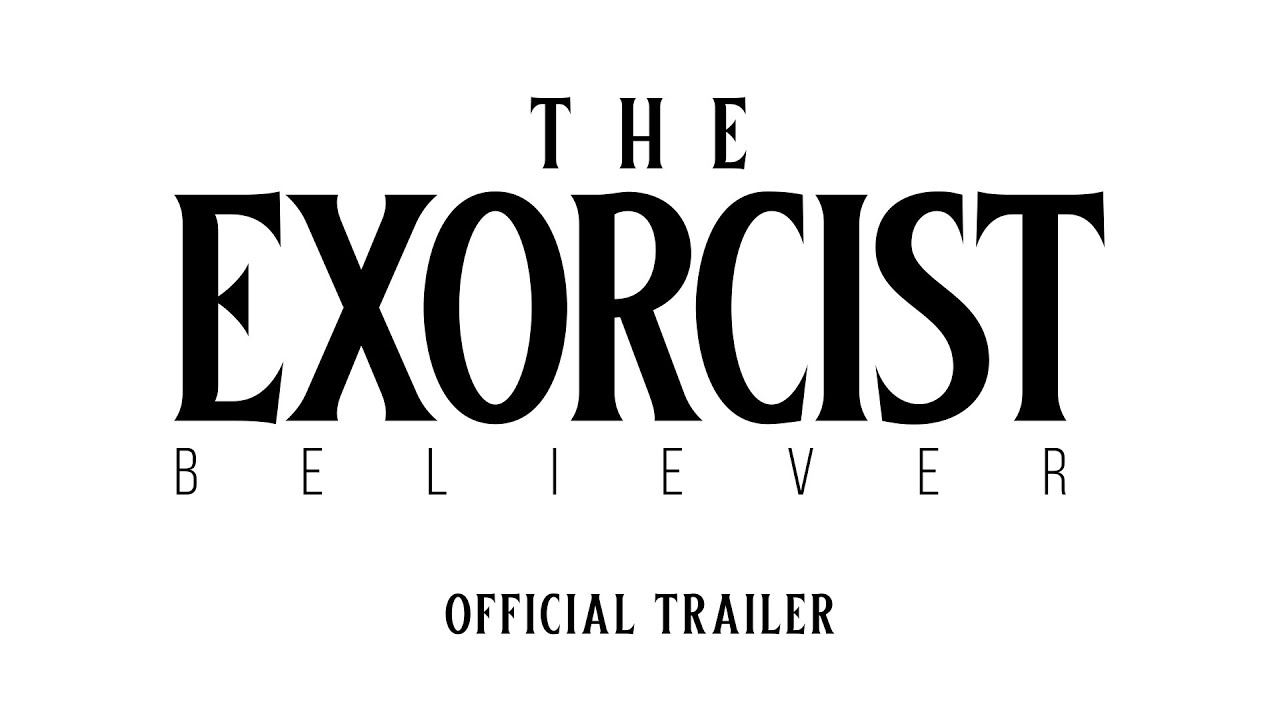 THE EXORCIST: BELIEVER  Official Trailer 