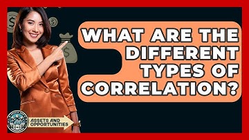 What Are The Different Types Of Correlation? - AssetsandOpportunity.org