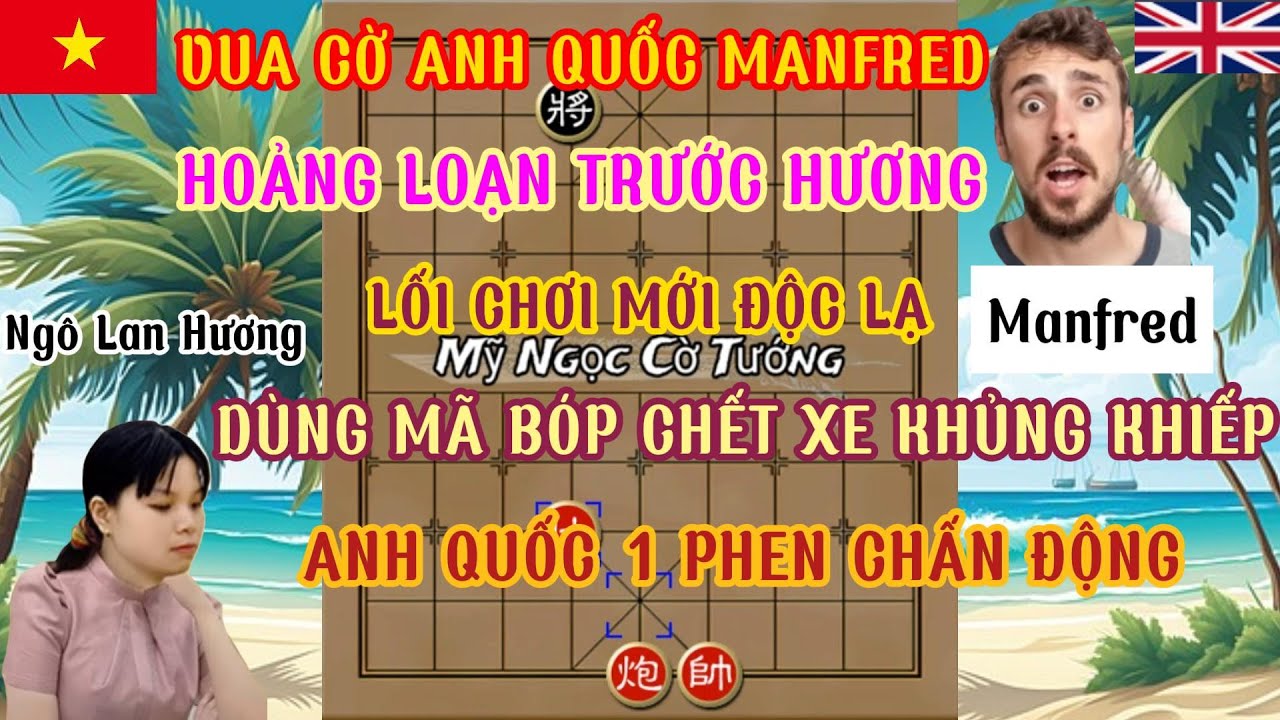Ngô lan Hương ra chiêu độc lạ đi mã như thần bóp chết xe đối thủ hoảng loạn chấn động kỳ đàn...