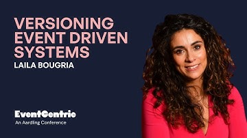 Laila Bougria - Versioning Event driven Systems - EventCentric 2025