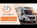 ✅ 18 CONSEJOS para VIAJAR en AUTOCARAVANA 🚐💨💨