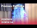 Perfinya Dünya&#39;da | Prenses Perfinya 1.Bölüm