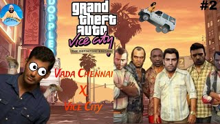 vada channai X vice city l vice city ill oru nal #2 lgta vice city remasted tamil
