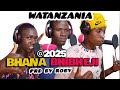 BHANA BHIBHEJI WATANZANIA 2025 OFFICIALL MUSIC PRD BY ROBBY 0783593799
