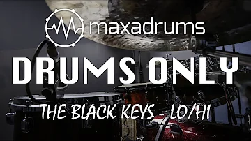 DRUMS ONLY - The Black Keys - Lo/Hi