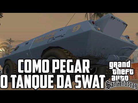 COMO PEGAR O TANQUE DA SWAT NO GTA SAN ANDREAS 